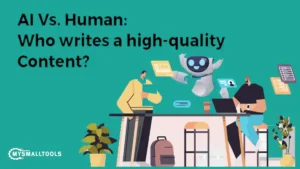 AI Vs. Human: Who Writes a High-Quality Content