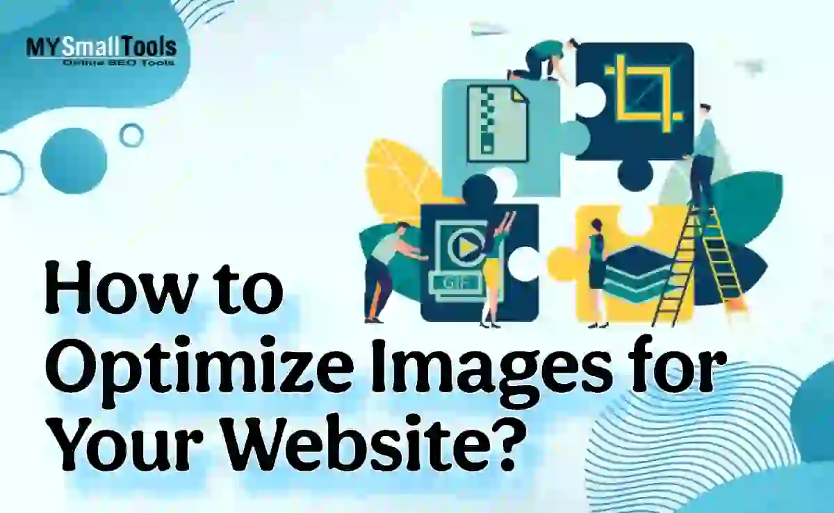 How to Optimize Images for Your Website -mysmalltools