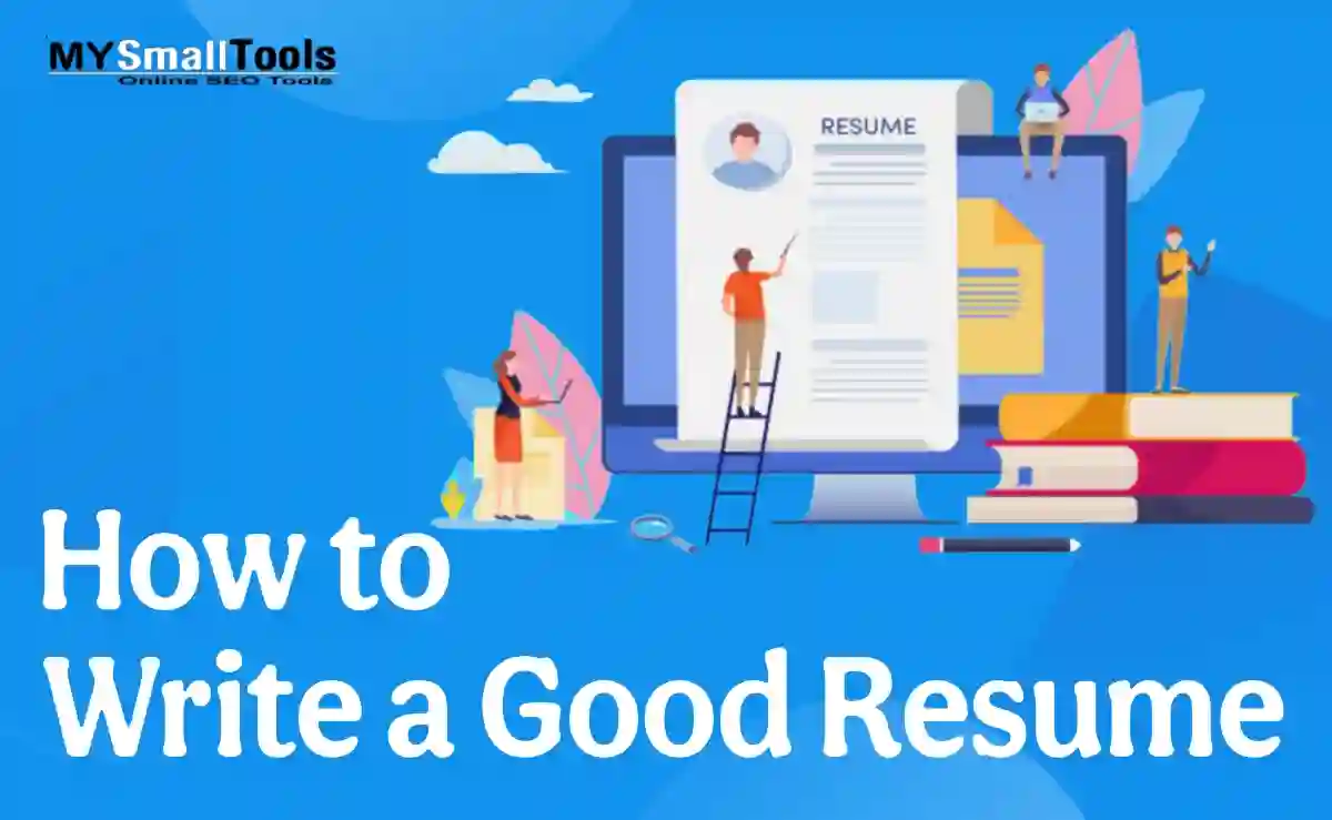 How to Write a Strong Resume -mysmalltools